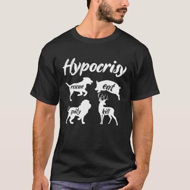 Hypocrisy Rescue Eat Veganism Plant Organic Based  T-Shirt (Front)