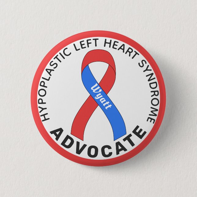 Hypoplastic Left Heart Syndrome Advocate White 6 Cm Round Badge (Front)