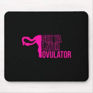 Hysterectomy Humor Funny Feminist Surgery Recovery Mouse Mat
