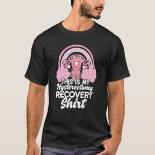 Hysterectomy Recovery Products Uterus Support Rain T-Shirt