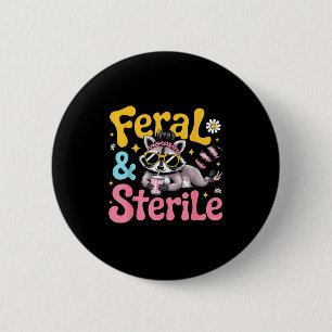 Hysterectomy recovery racoon feral and sterile  6 cm round badge