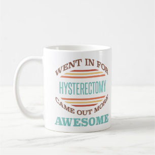 Hysterectomy Surgery Recovery Humour Coffee Mug
