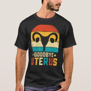 Hysterectomy Survivor  Goodbye Uterus Retro Uterus T-Shirt