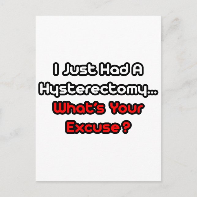 Hysterectomy...What's Your Excuse? Postcard (Front)