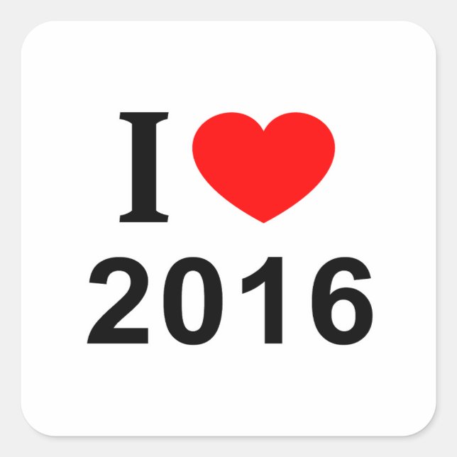 I ❤️ 2016 I LOVE 2016 I HEART 2016 SQUARE STICKER (Front)