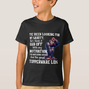 I've Been Looking For My Sanity But I Think It T-Shirt
