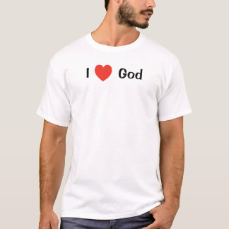 I <3- Dude Collection: I Love God T-Shirt