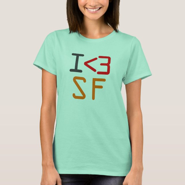 I <3 SF T-Shirt (Front)