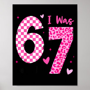 I 6 7 Birthday 7 Old Poster