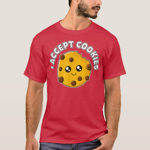 I Accept Cookies Baking Bakery for Men Women T-Shirt