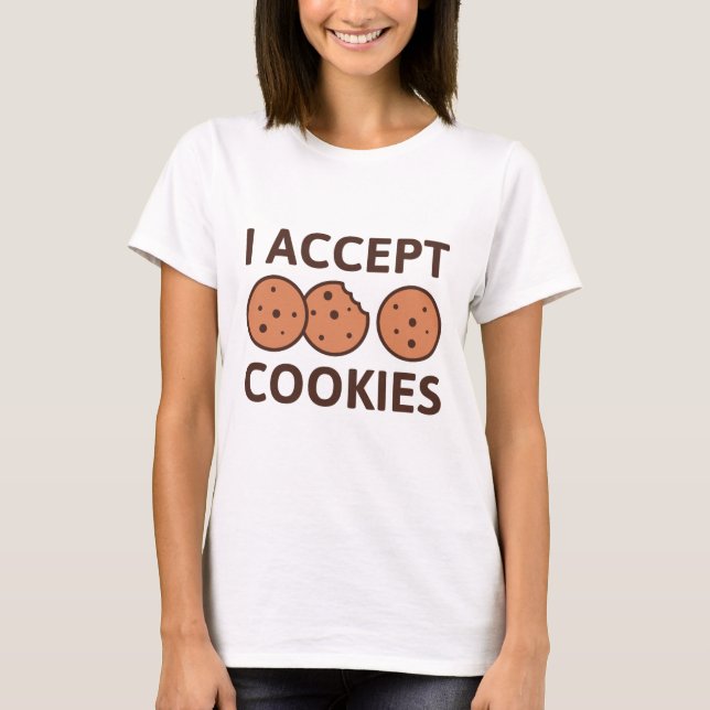I Accept Cookies T-Shirt (Front)