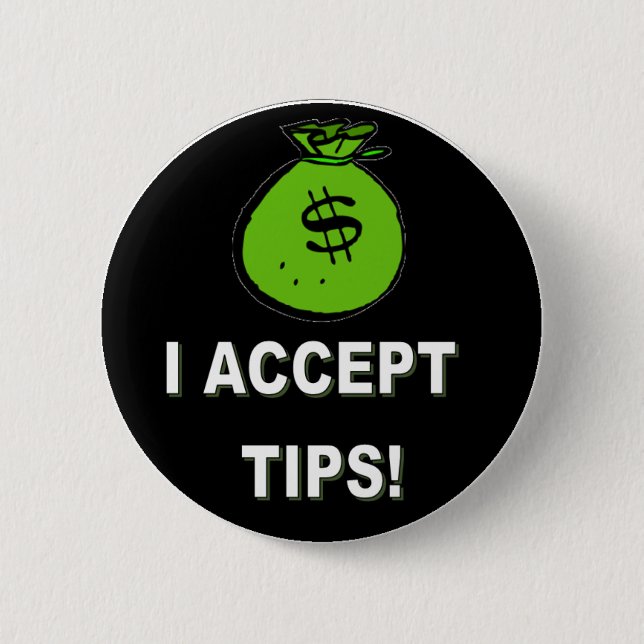 I ACCEPT TIPS 6 CM ROUND BADGE (Front)