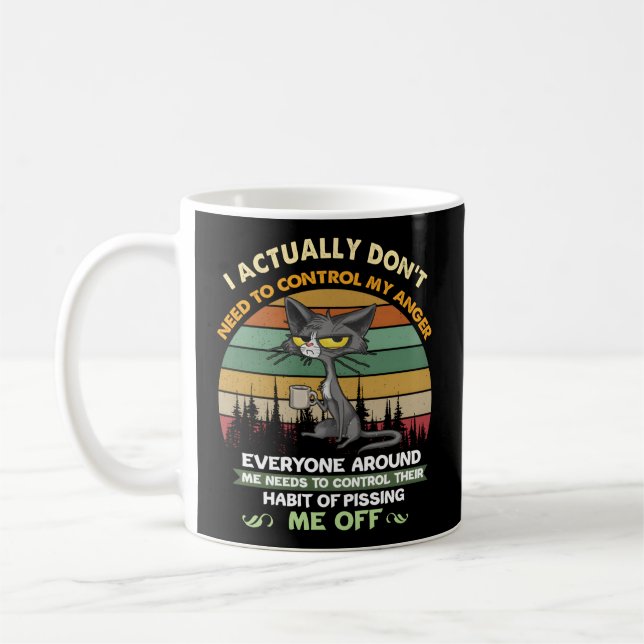 I Actually Don'T Need To Control My Anger Cat Coffee Mug (Left)
