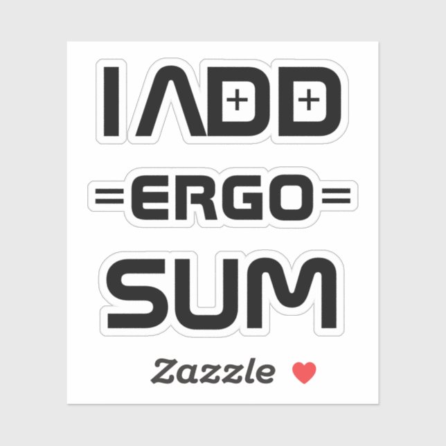 I Add Ergo Sum – Philosophy Geek Pun (Sheet)
