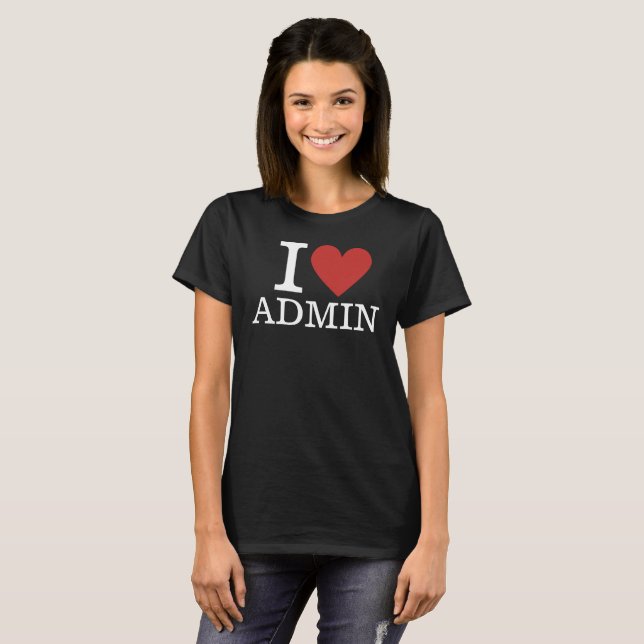 I ❤️ Admin for Employee CUSTOM Women's T-Shirt (Front Full)