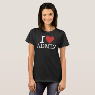 I ❤️ Admin for Employees CUSTOMIZABLE Women's T-Shirt