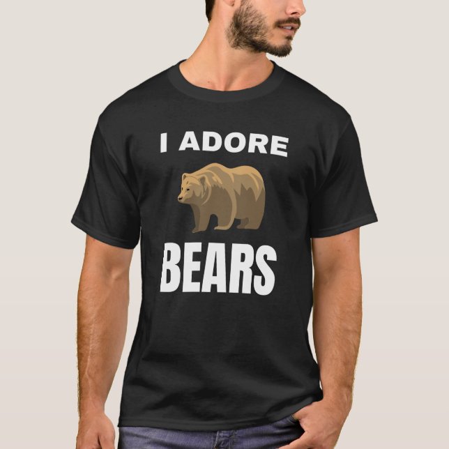 I adore Bears T-Shirt (Front)