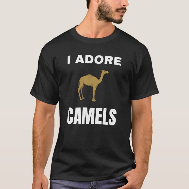 I adore Camels T-Shirt (Front)