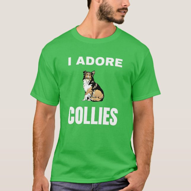 I adore Collies T-Shirt (Front)