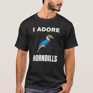 I adore Hornbills T-Shirt