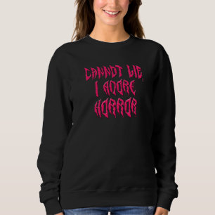 I Adore Horror (Pink Text) Sweatshirt