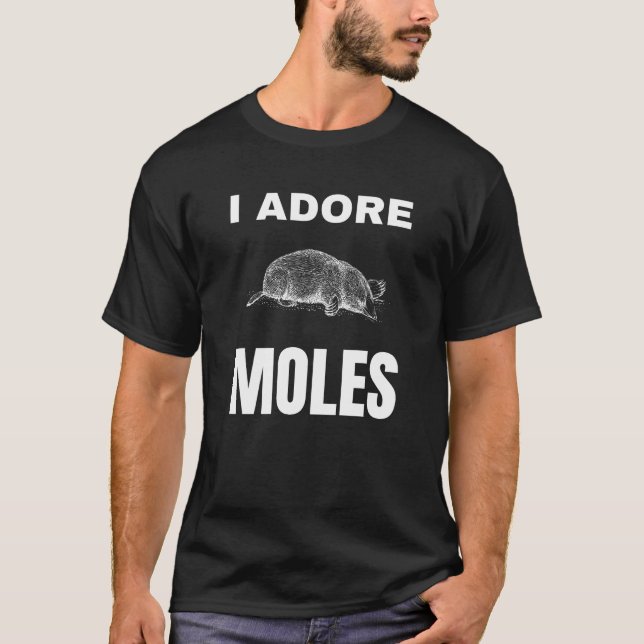 I adore Moles T-Shirt (Front)