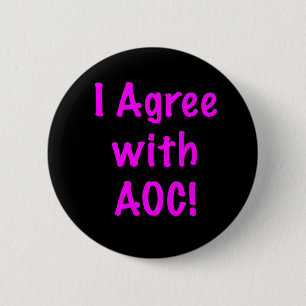I Agree with AOC 6 Cm Round Badge