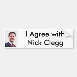 I Agree with Nick Clegg Bumper Stick Sticker