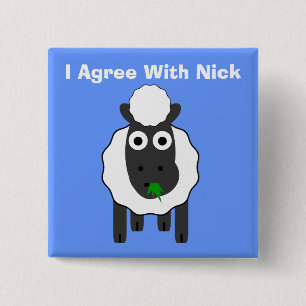 I Agree With Nick ~ Political U.K General Election 15 Cm Square Badge