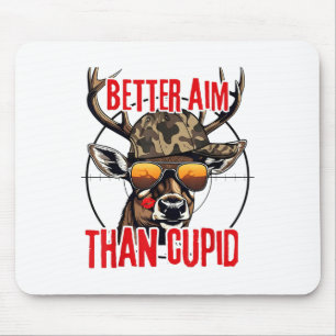 I Aim Better Than Cupid Hunting Valentine’s Day Mouse Mat