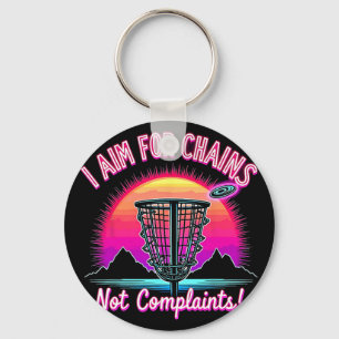 I Aim For Chains, Not Complaints Funny Disc Golf P Key Ring