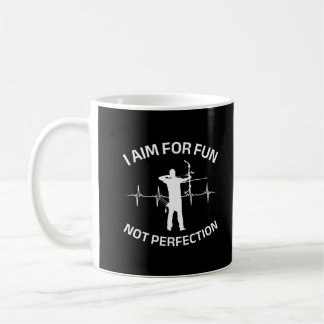 I Aim for Fun Not Perfection | Funny Archery Coffee Mug