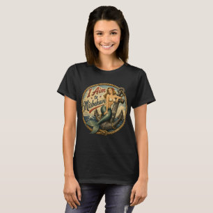 I Aim to Misbehave Mermaid Retro Badge T-Shirt