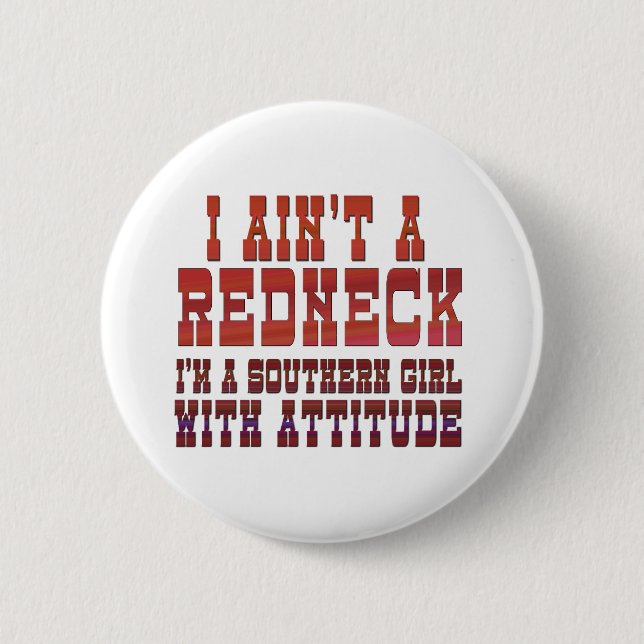 I Ain't a Redneck 6 Cm Round Badge (Front)