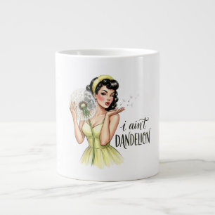 I Aint Dandelion Gardening Pun Large Coffee Mug