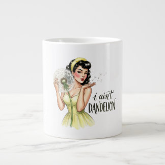 I Aint Dandelion | Gardening Pun Large Coffee Mug