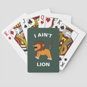 I Ain't Lion Funny Wildlife Jungle Animal Pun Playing Cards