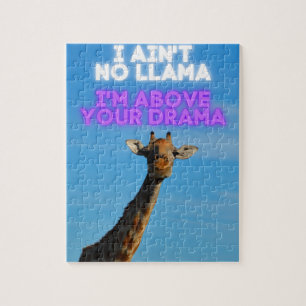 I Ain't No Llama, I'm Above Your Drama Giraffe   Jigsaw Puzzle
