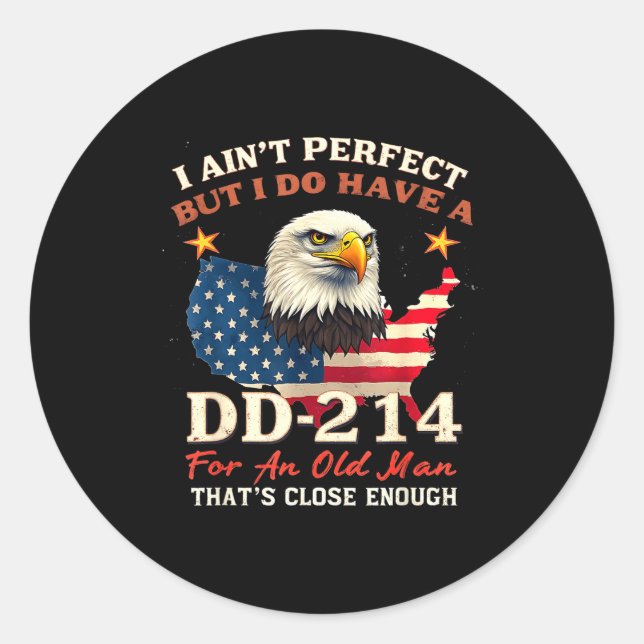 I Ain't Perfect But Do Have An Old Man Us Veteran  Classic Round Sticker (Front)