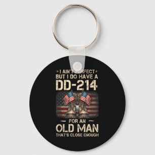 I Ain't Perfect But I Have A Dd-214 For An Old Man Key Ring