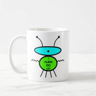 I alien do you? I coffee! (alien sketch) Coffee Mug