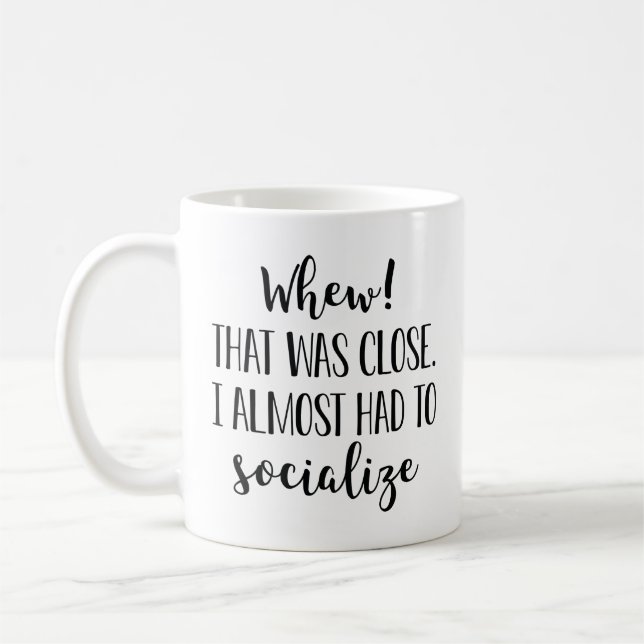 I Almost Had To Socialise Coffee Mug (Left)