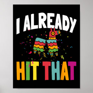 I Already Hit That Cinco De Mayo Poster