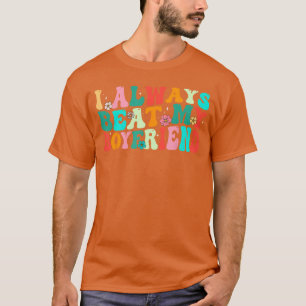 I Always Beat My Boyfriend Funny Relationship Vale T-Shirt