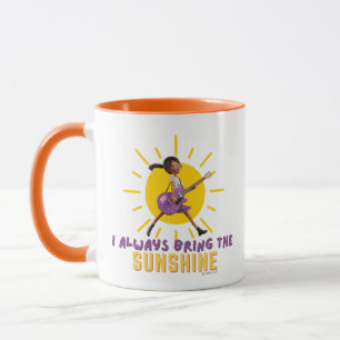 I Always Bring the Sunshine Mug