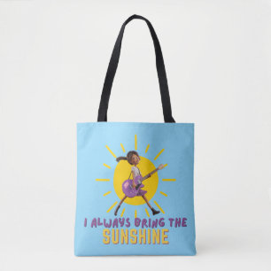 I Always Bring the Sunshine Tote Bag