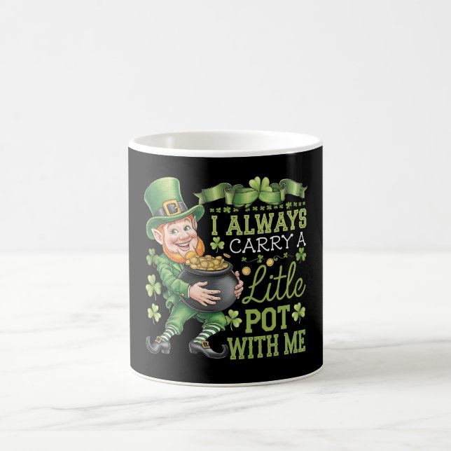 I Always Carry A Little Pot With Me Funny Coffee Mug (Center)