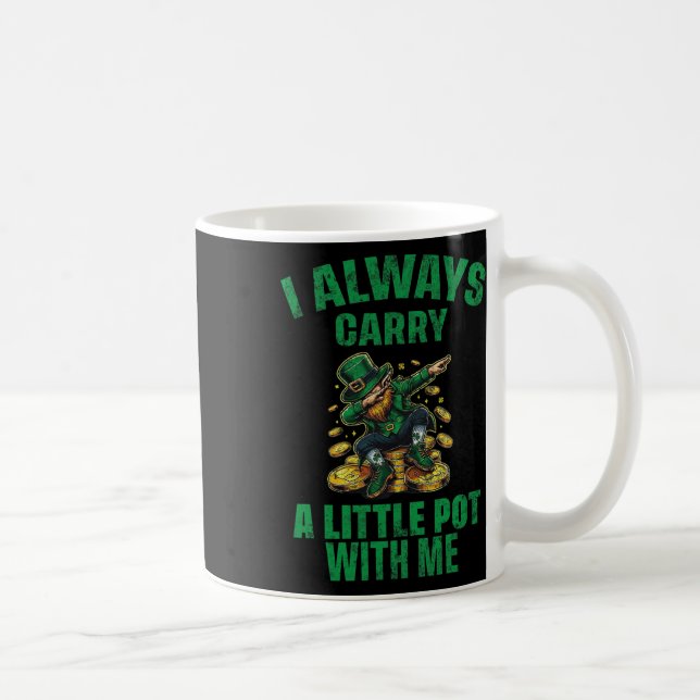 I Always Carry A Little Pot With Me Funny Saint Pa Coffee Mug (Right)