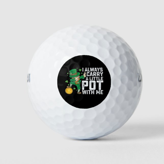 I Always Carry A Little Pot With Me St Patrick's Golf Balls (Front)