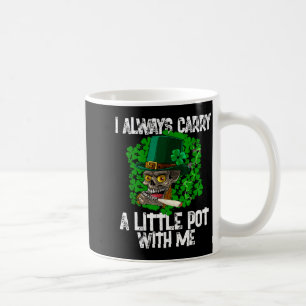 I Always Carry A Little T With Me Irish St. Patric Coffee Mug